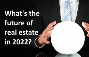 What's the future of real estate 2022?