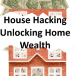 House Hacking unlock home wealth