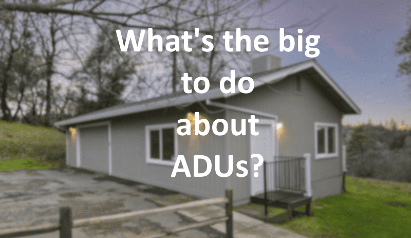 What's the big deal with ADUs and are they right for me?
